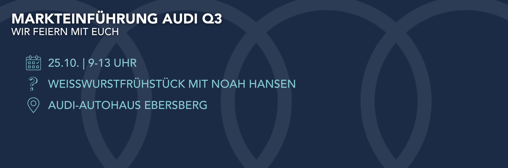Eventankündigung Audi Q3 am 25.10.